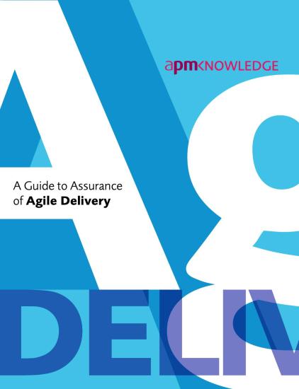 A Guide to Assurance of Agile Delivery