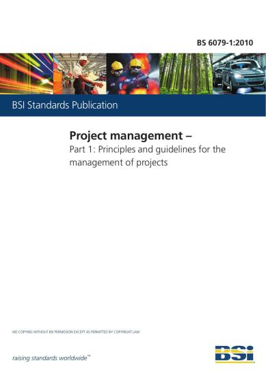 BS 6079-1 Project Management - Principles and Guidelines for the Management of Projects, Third Edition