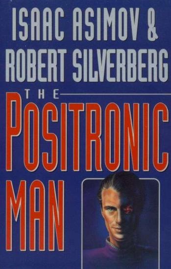 The Positronic Man