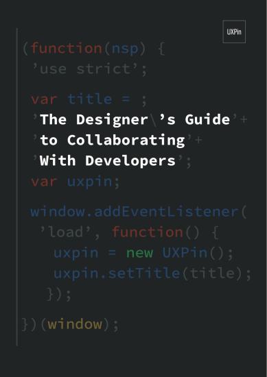 The Designer's Guide to Collaborating with Developers