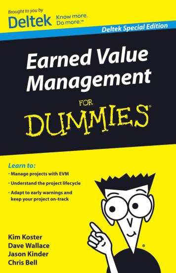 Earned Value Mangement For Dummies, Deltek Special Edition