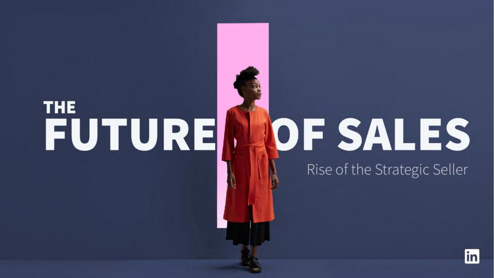 The Future of Sales, Rise of the Strategic Seller