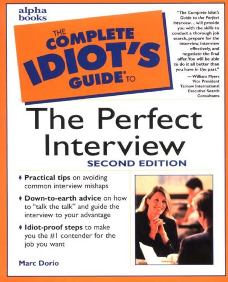 The Complete Idiot's Guide to the Perfect Interview