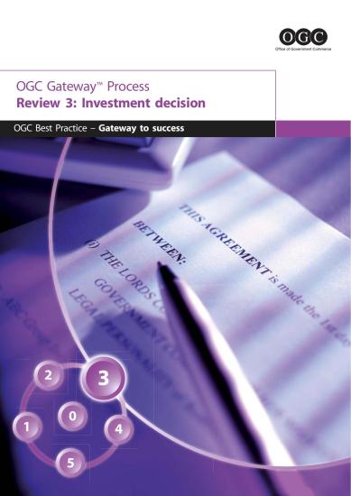 OGC Gateway Process: Review 3: Investment Decision