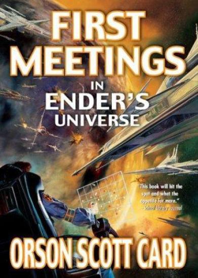 First Meetings in Ender's Universe