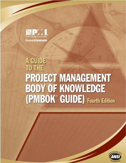 A Guide to Project Management Body of Knowledge (PMBOK Guide), Fourth Edition