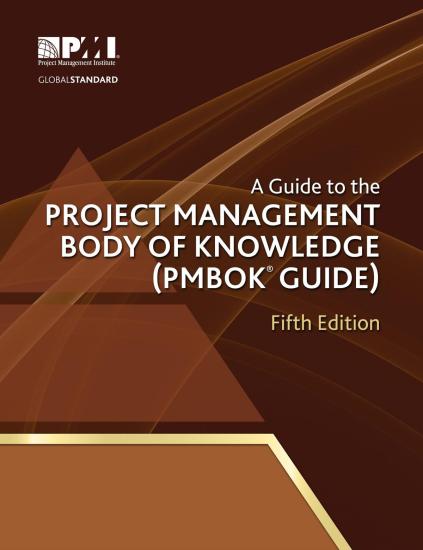 A Guide to Project Management Body of Knowledge (PMBOK Guide), Fith Edition