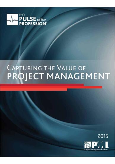 Capturing the Value of Project Management, Pulse of the Profession 2015