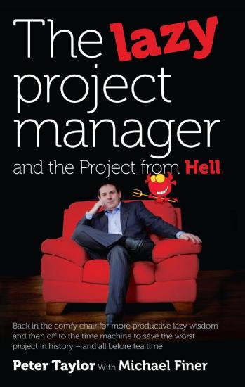 The Lazy Project Manager and the Project From Hell