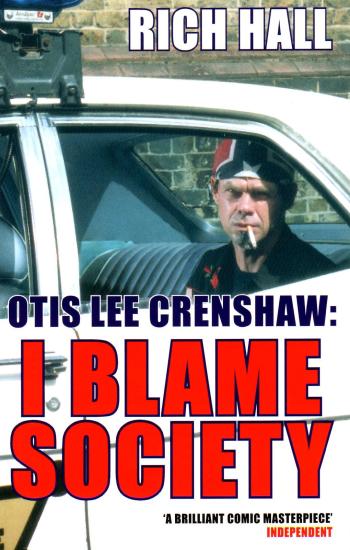 Otis Lee Crenshaw: I Blame Society