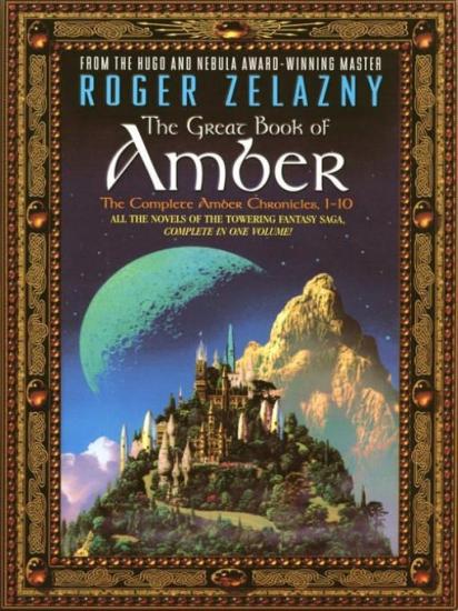 The Great Book of Amber: The Complete Amber Chronicles, 1-10