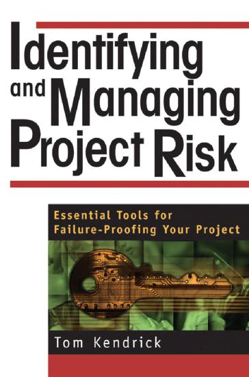 Identifying and Managing Project Risk: Essential Tools for Failure-Proofing Your Project